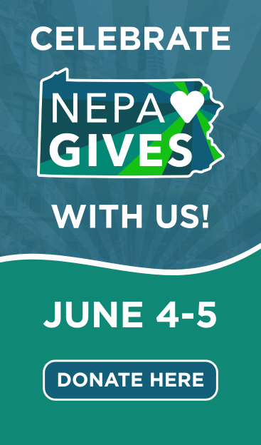 Celebrate NEPA GIVES with us! June 4-5 Donate Here