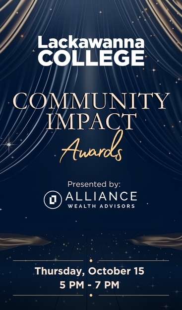 Lackawanna College Community Impact Awards Presented by Alliance Wealth Advisors - Thursday, October 15 5PM-7PM